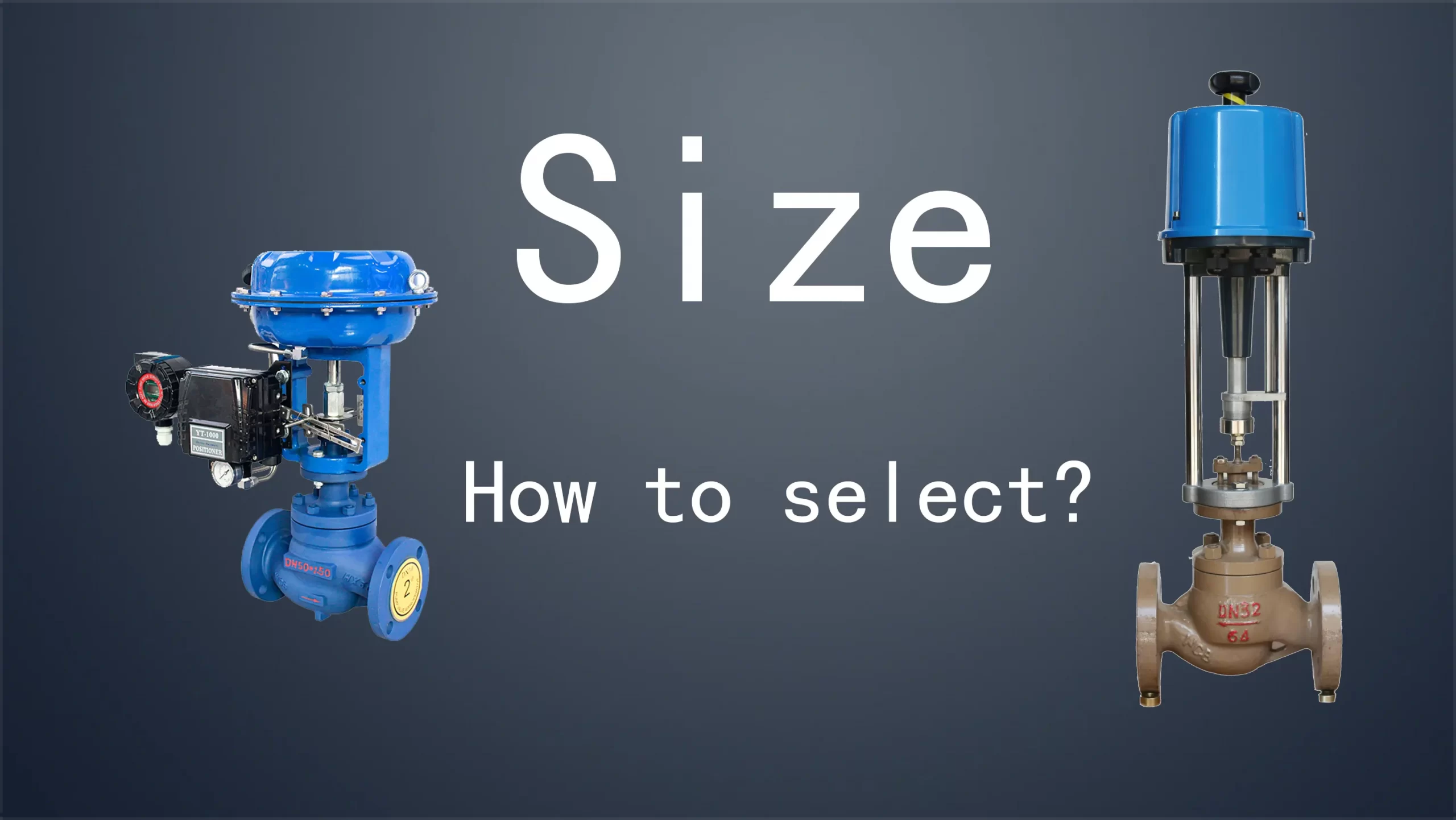 How to consider the size of the control valve?